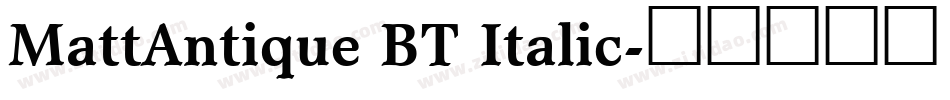 MattAntique BT Italic字体转换